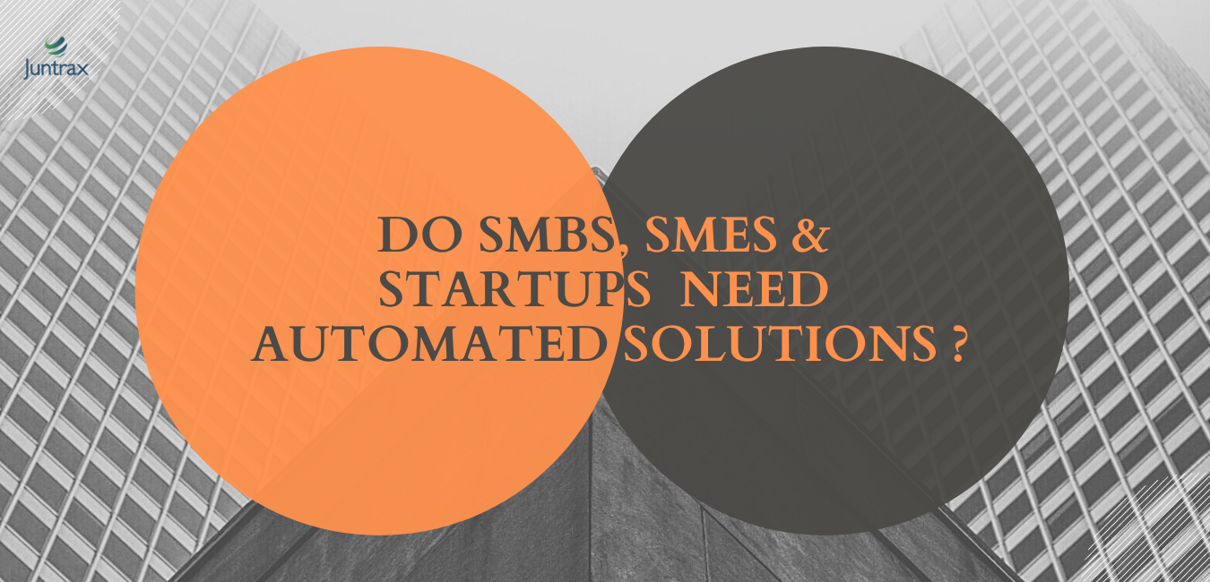 Do SMBs, SMEs, and Startups need Automated Solutions