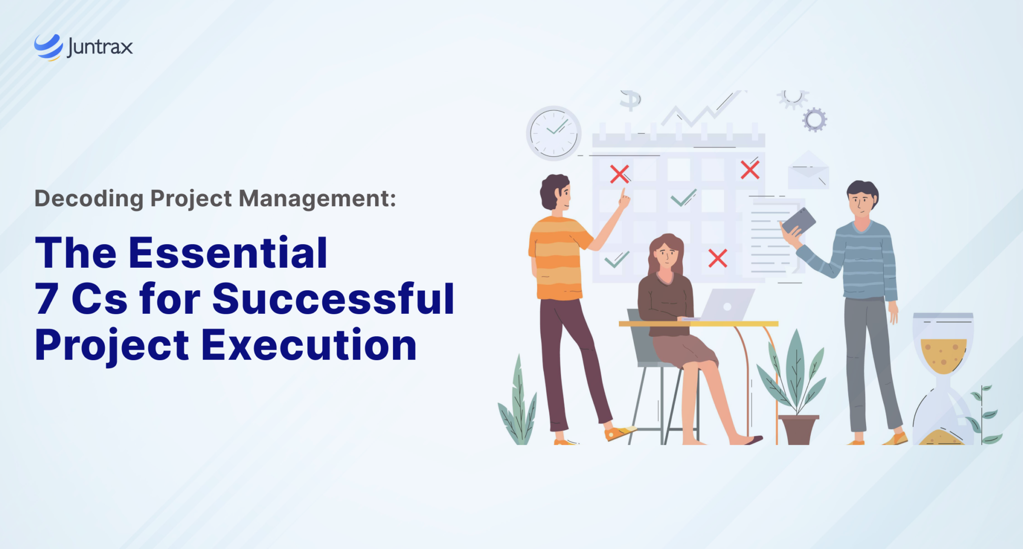 The Essential 7 Cs for Successful Project Execution