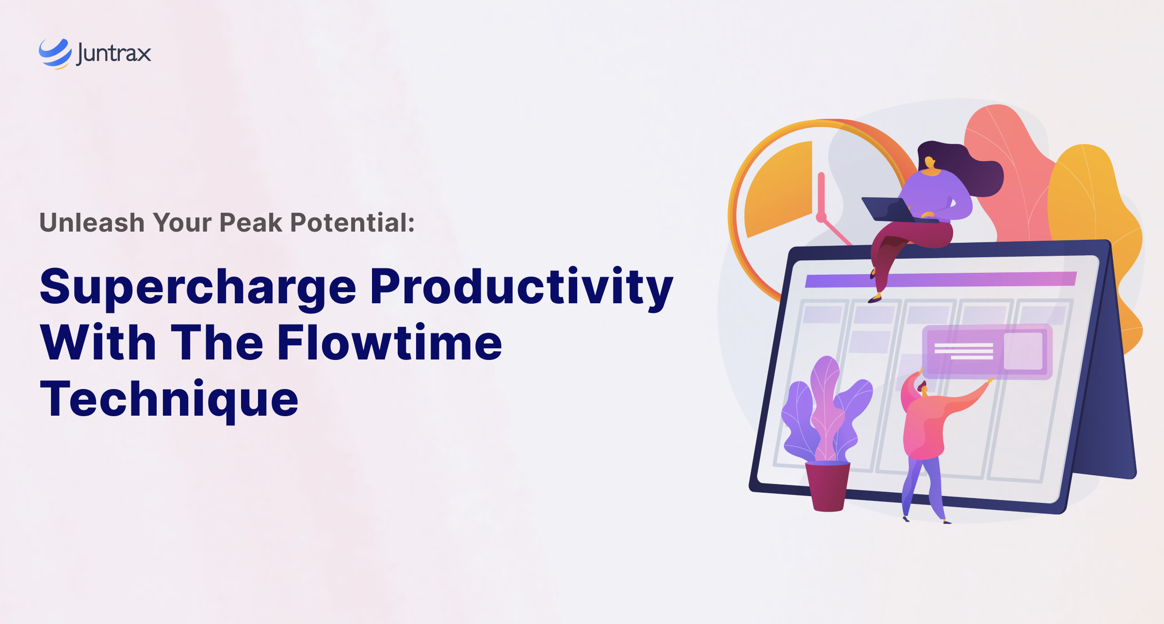 Discover Your Peak Potential: Supercharge Productivity with the FlowTime Technique