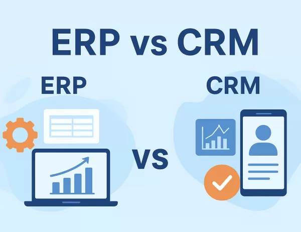 ERP vs CRM: What’s the Difference Between ERP and CRM