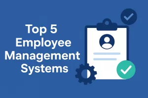 Top 5 Employee Management Systems